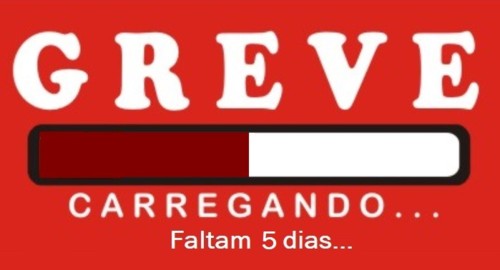 Greve-Carregando=Faltam5dias.jpg Greve-Carregando=Faltam5dias.jpg