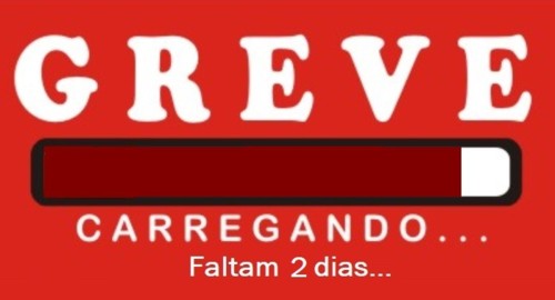 Greve-Carregando=Faltam2dias.jpg Greve-Carregando=Faltam2dias.jpg