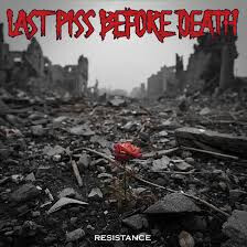 Last Piss Befor Death – “Resistance”.jpeg
