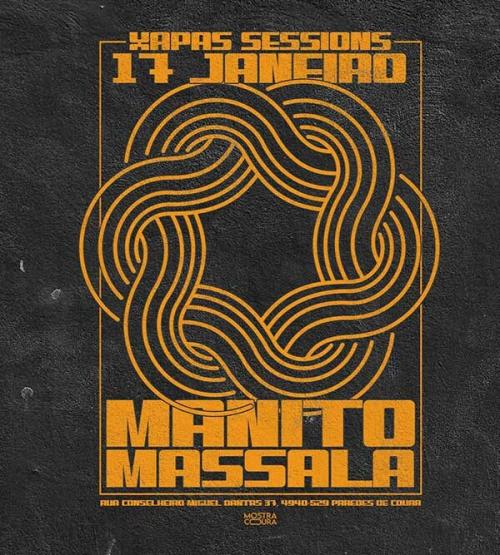MANITO MASSALA » XAPAS SESSIONS [PAREDES DE COURA]