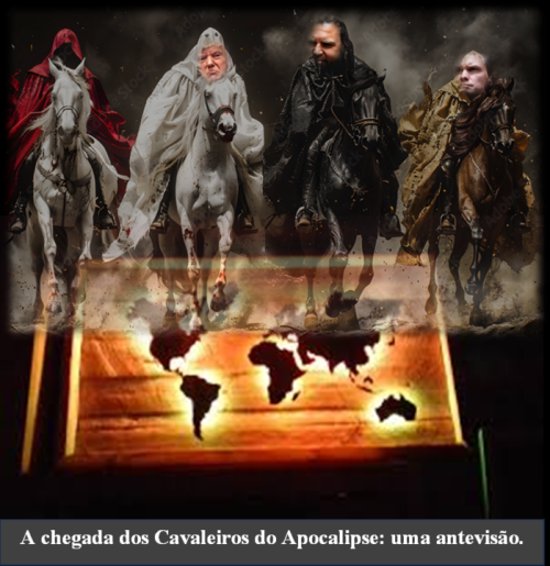 Uma simbologia sobre a chegada dos Cavaleiros do Apocalipse