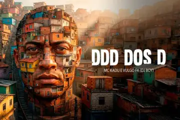 Mc Kadu e Vulgo FK - DDD dos D, DJ BOY