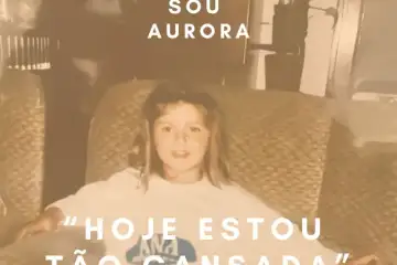 "Hoje estou tão cansada"