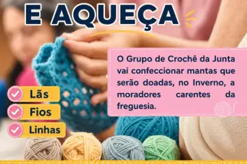Destralhe e Aqueça - Campanha de recolha de lãs e de fios para projeto solidário do Grupo de Croché da JF-Belém