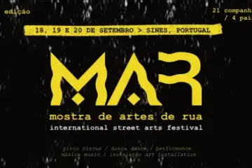 M.A.R. Mostra de Artes de Rua anima as ruas de Sines de 18 a 20 de setembro com quase 30 espetáculos gratuitos